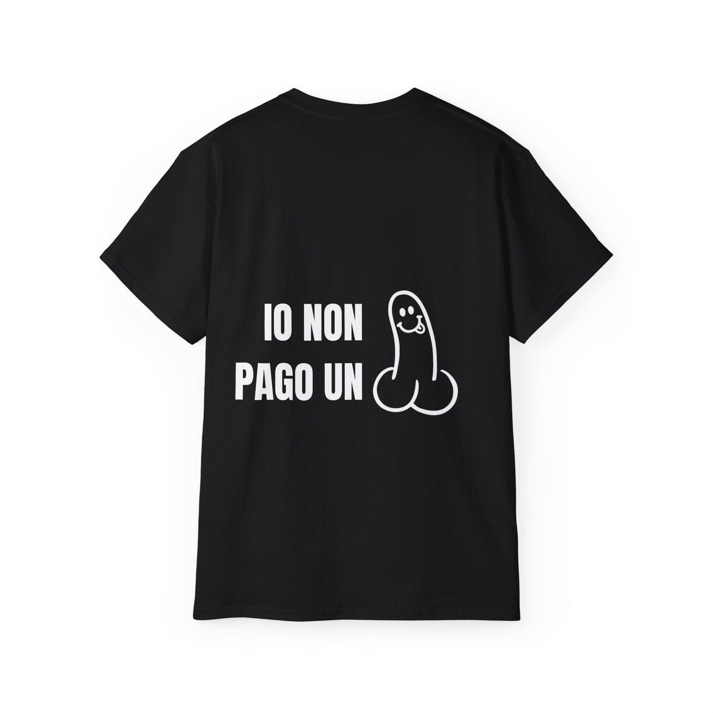 Funny Statement Tee - Io non pago un cazzo con un pisello al posto della parola.