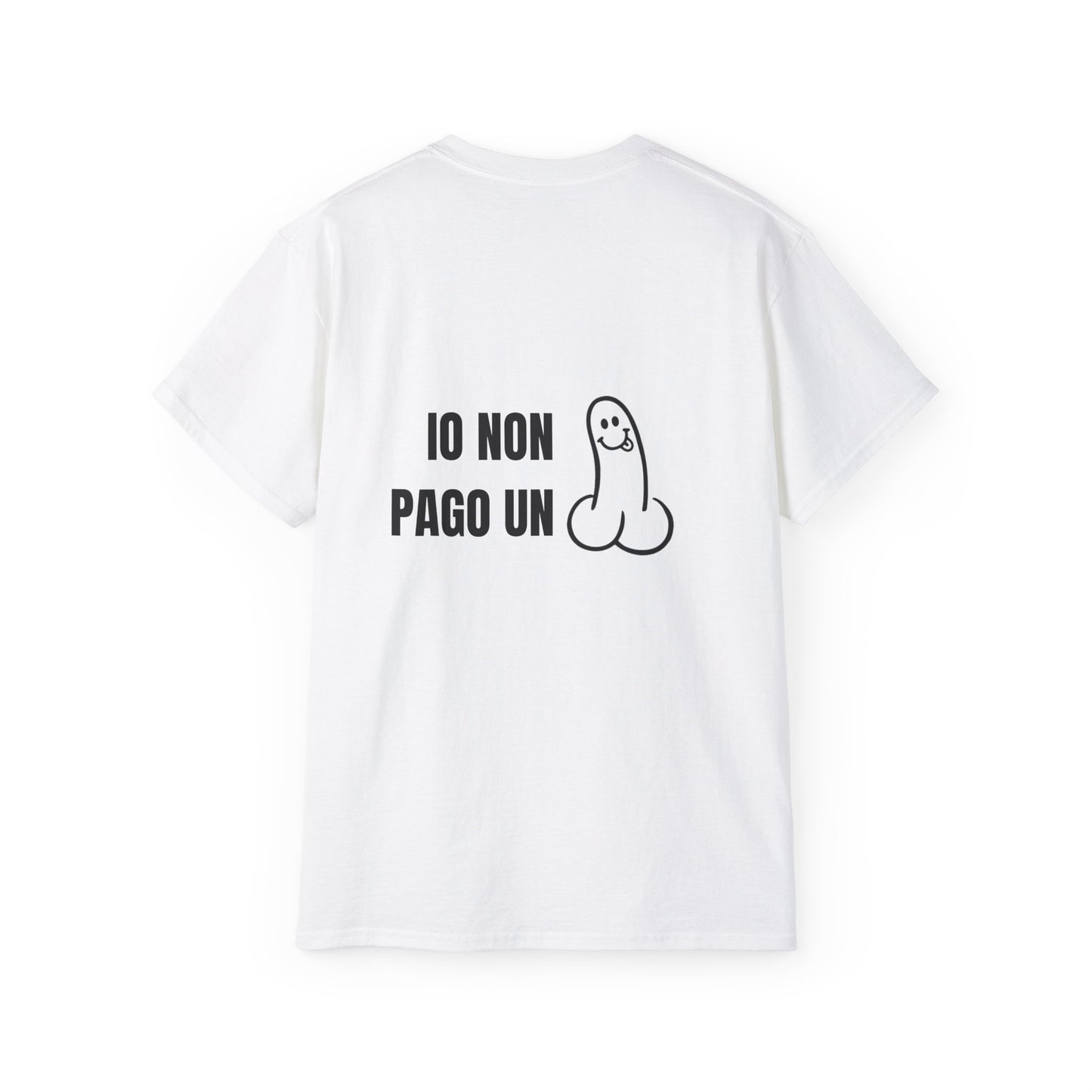 Funny Statement Tee - Io non pago un cazzo con un pisello al posto della parola.