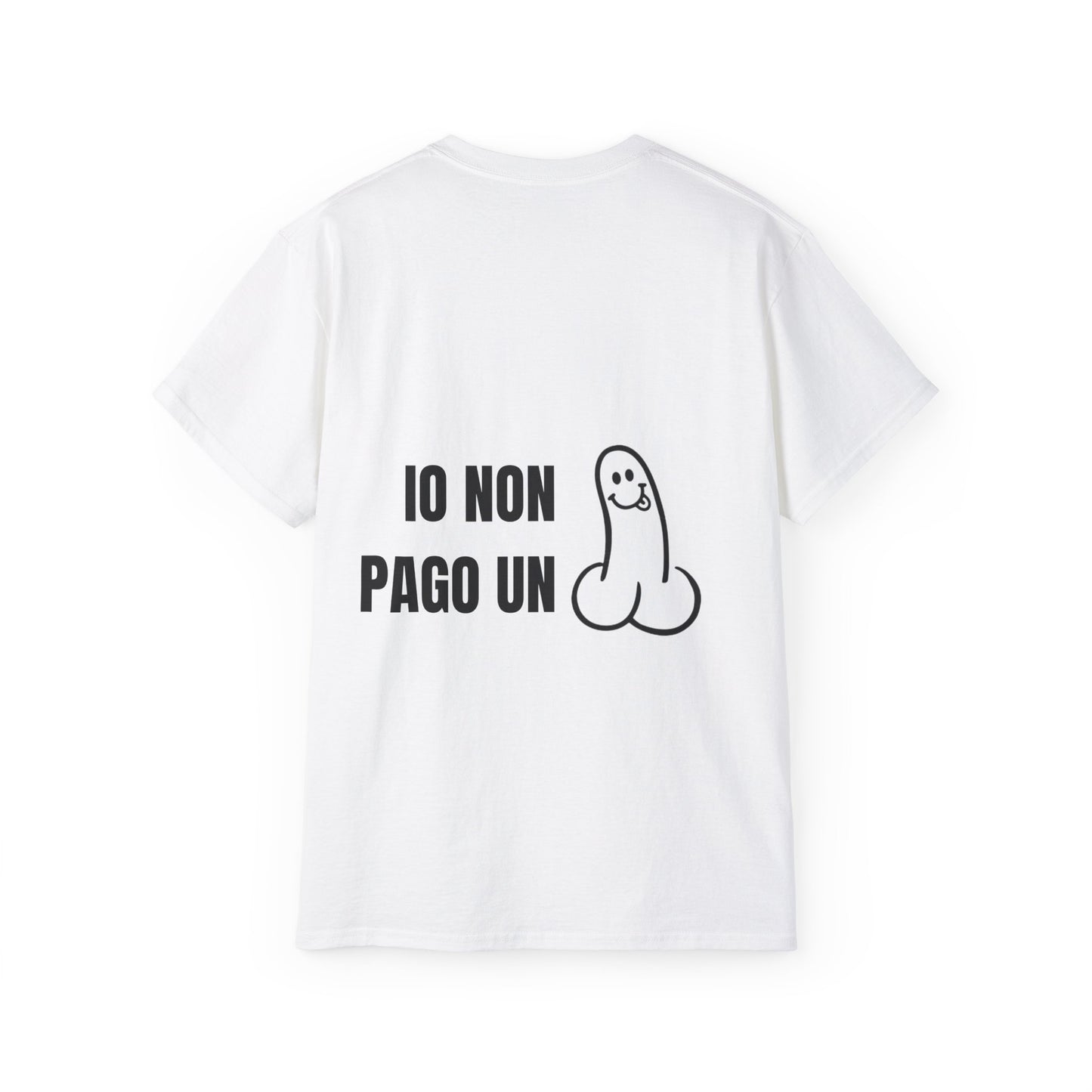 Funny Statement Tee - Io non pago un cazzo con un pisello al posto della parola.