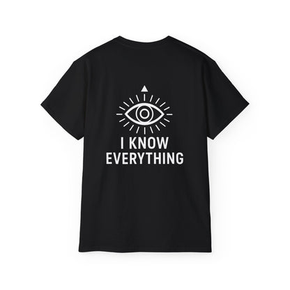 Funny Statement Tee - I know everything