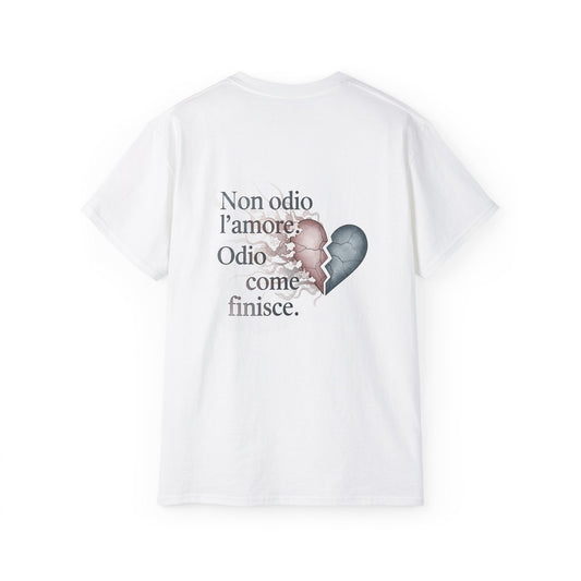 Maglietta divertente - Non odio l'amore. Odio come finisce