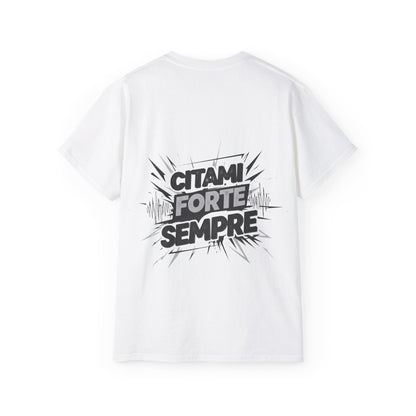 Funny Statement Tee - Citami forte sempre