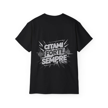 Funny Statement Tee - Citami forte sempre